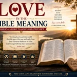 Love in the Bible Meaning: A Biblical Guide to God’s Greatest Gift