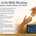 Mercy in the Bible Meaning: What Scripture Teaches About God’s Mercy